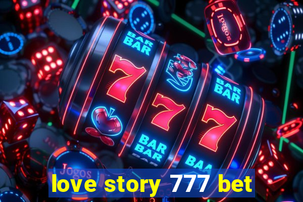 love story 777 bet